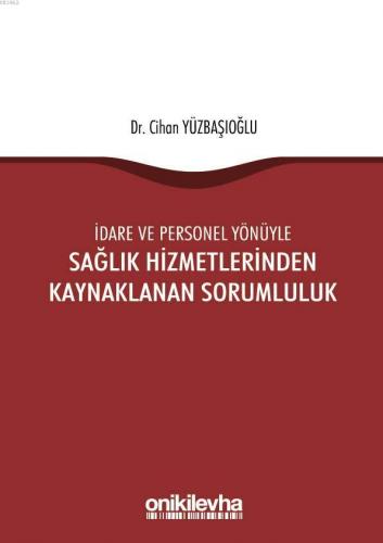 İdare ve Personel Yönüyle Sağlık Hizmetlerinden Kaynaklanan Sorumluluk