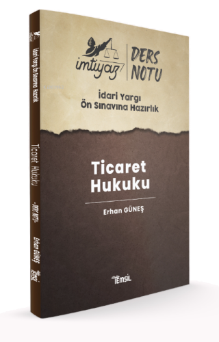 İdari Yargı Ön Sınavına Hazırlık Ticaret Hukuku Ders Notları