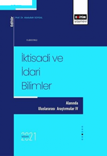 İktisadi Ve İdari Bilimler Alanında Uluslararası Araştırmalar - 4