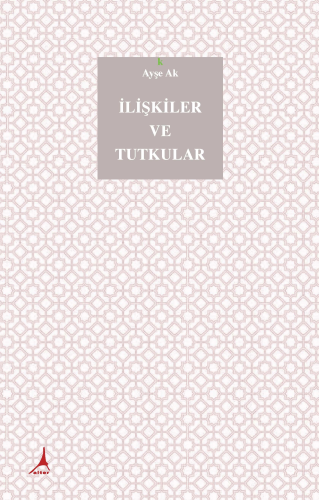 İlişkiler ve Tutkular