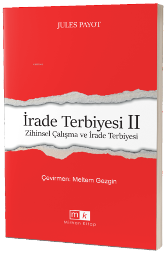 İrade Terbiyesi II ;Zihinsel Çalışma ve İrade Terbiyesi