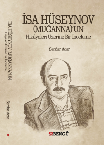 İsa Hüseynov (Muğanna)’un Hikâyeleri Üzerine Bir İnceleme