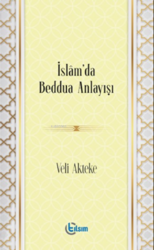 İslam’da Beddua Anlayışı