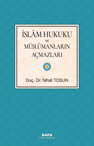 İslam Hukuku Ve Müslümanların Açmazları