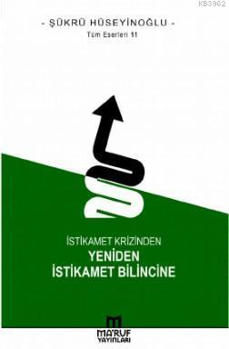 İstikamet Krizinden Yeniden İstikamet Bilincine