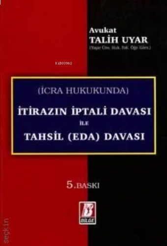 İtirazın İptali Davası ve Tahsil (Eda) Davası (İİK. m.67)