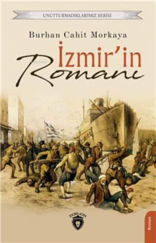 İzmirin Romanı Unutturmadıklarımız Serisi