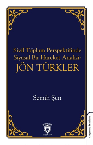 Jön Türkler - Sivil Toplum Perspektifinde Siyasal Bir Hareket Analizi