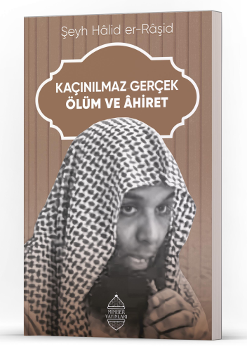 Kaçınılmaz Gerçek Ölüm Ve Ahiret