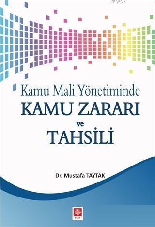 Kamu Mali Yönetiminde Kamu Zararı ve Tahsili