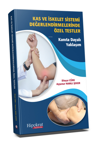 Kas ve İskelet Sistemi Değerlendirmelerinde Özel Testler ;Kanıta Dayal