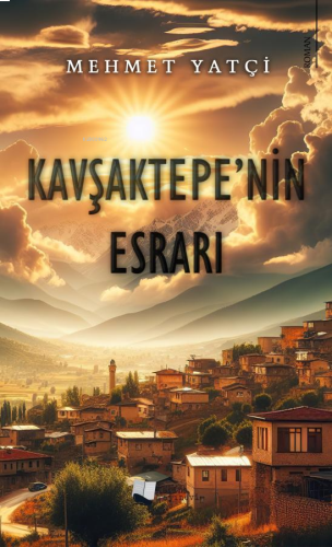 Kavşaktepe’nin Esrarı