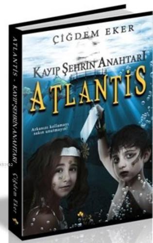 Kayıp Şehrin Anahtarı Atlantis