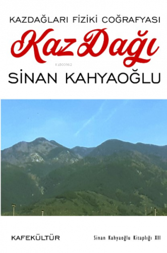 Kazdağları Fiziki Coğrafyası;Kaz Dağı