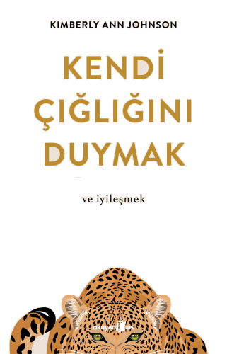 Kendi Çığlığını Duymak Ve İyileşmek