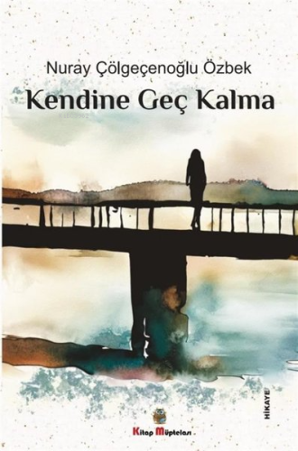 Kendine Geç Kalma