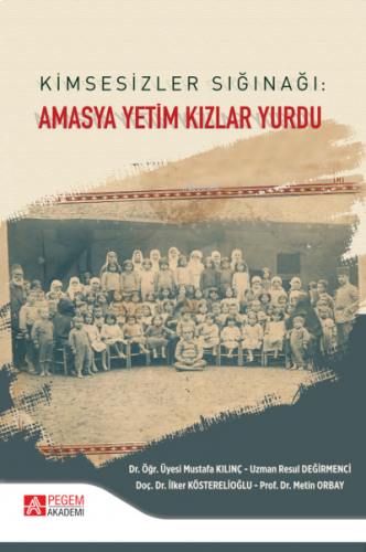 Kimsesizler Sığınağı: Amasya Yetim Kızlar Yurdu