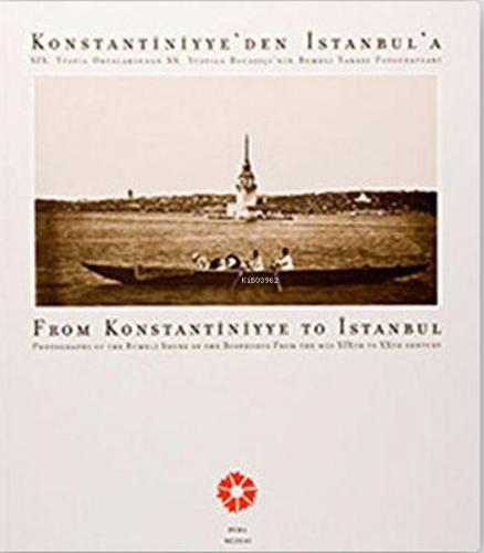 Konstantiniyye'den İstanbul'a - Rumeli Yakası Fotoğrafları