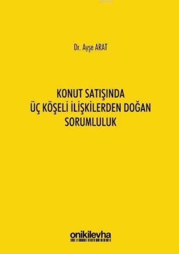 Konut Satışında Üç Köşeli İlişkilerden Doğan Sorumluluk