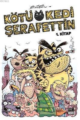 Kötü Kedi Şerafettin 1. Kitap