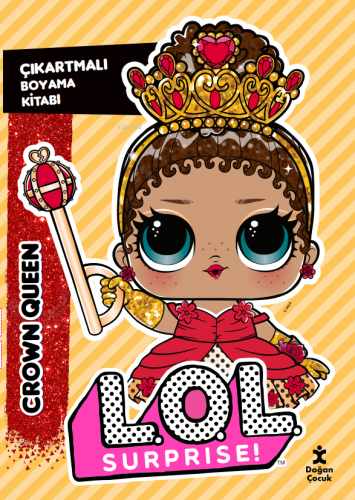 L.O.L. Surprise! – Crown Queen – Çıkartmalı Boyama Kitabı