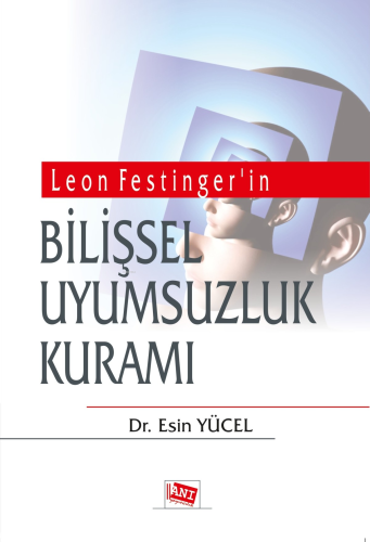 Leon Festinger'in Bilişsel Uyumsuzluk Kuramı