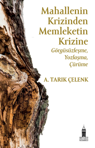 Mahallenin Krizinden Memleketin Krizine: Görgüsüzleşme, Yozlaşma, Çürü