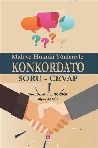 Mali ve Hukuki Yönleriyle Konkordato Soru - Cevap