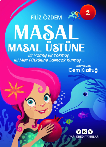 Masal Masal Üstüne 2;Bir Varmış Bir Yokmuş, İki Mısır Püskülüne Salınc