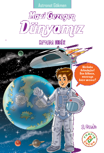 Mavi Gezegen Dünyamız;Astronot Gökmen