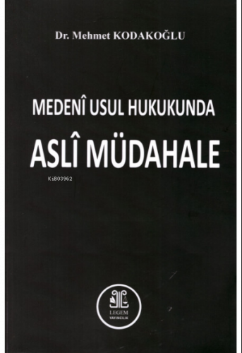 Medenî Usul Hukukunda Aslî Müdahale