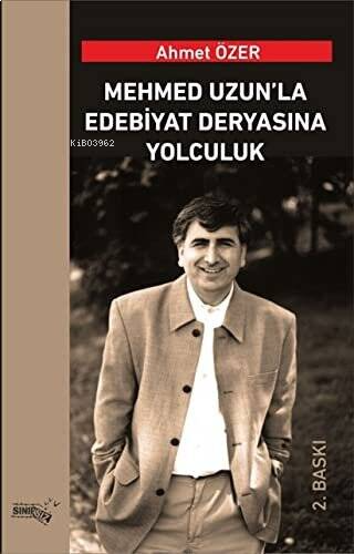 Mehmed Uzun'la Edebiyat Deryasına Yolculuk