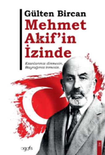 Mehmet Akif’in İzinde