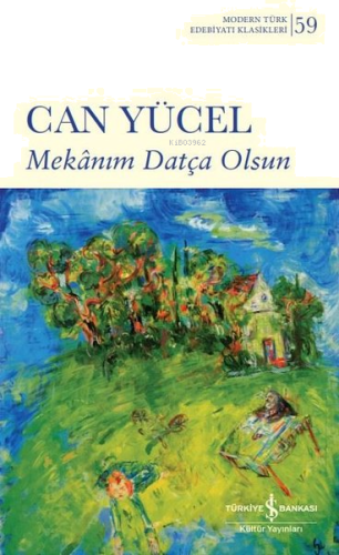 Mekanım Datça Olsun - Modern Türk Edebiyatı Klasikleri 59