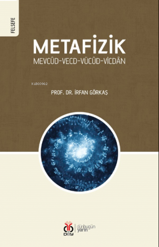 Metafizik Mevcûd-Vecd-Vücûd-Vicdân