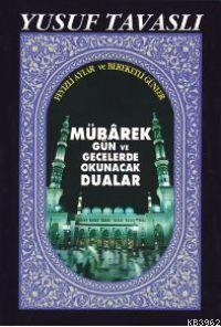 Mübarek Gün ve Gecelerde Okunacak Dualar (Ciltli Şamua) (E16)