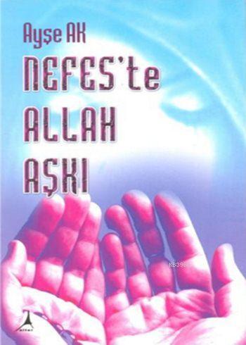 Nefes'te Allah Aşkı