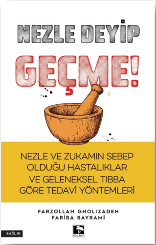 Nezle Deyip Geçme!