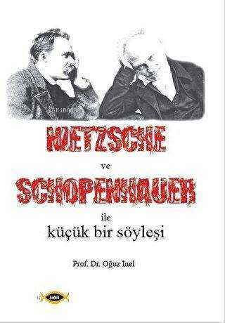 Nietzsche ve Schopenhauer İle Küçük Bir Söyleşi