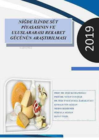 Niğde İlinde Süt Piyasasının Ve Uluslararası Rekabet Gücünün Araştırıl