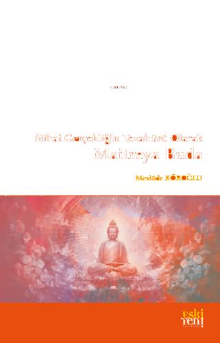 Nihai Gerçekliğin Tezahürü Olarak Maitreya Buda