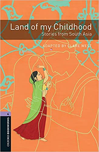 Obwl Level 4: Land Of My Childhood Stories From South Asia - Audio Pac