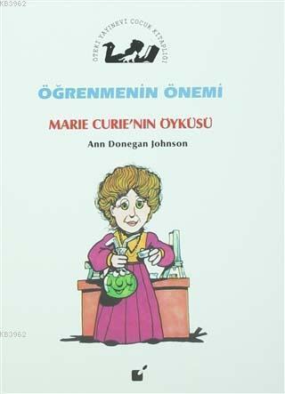 Öğrenmenin Önemi - Marie Curie'nin Öyküsü