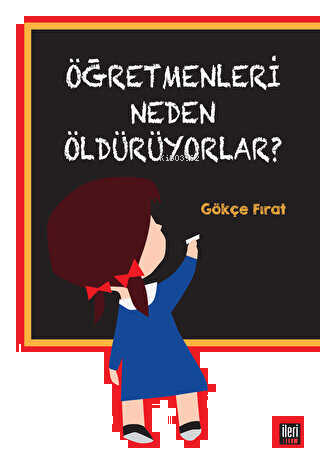 Öğretmenleri Neden Öldürüyorlar?