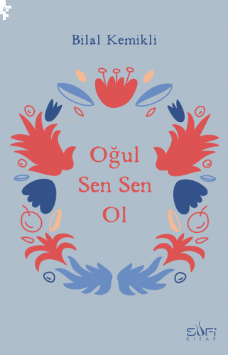 Oğul Sen Sen Ol