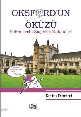 Oksford'un Öküzü Kelimelerin Şaşırtıcı Kökenleri