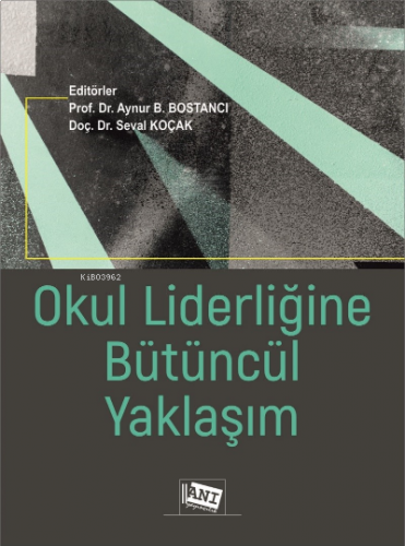 Okul Liderliğine Bütüncül Yaklaşım