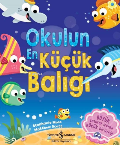 Okulun En Küçük Balığı