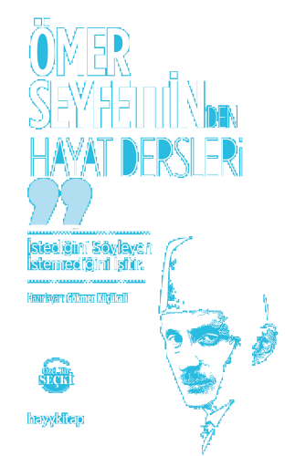 Ömer Seyfettin’den Hayat Dersleri