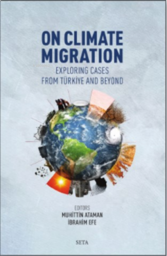 On Climate Migration: Exploring Cases From Türkiye And Beyond